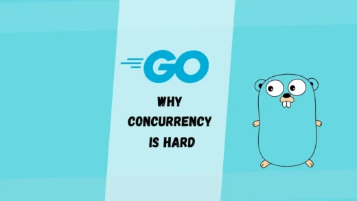 why concurrency is hard go