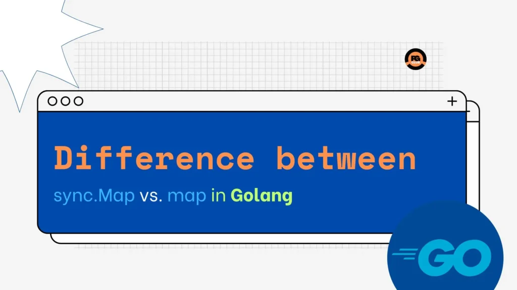 Differences between syncMap vs map in golang Differences-between-syncMap-vs-map-in-golang