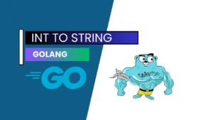 Golang Int to String Conversion: The Ultimate Guide