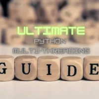 Ultimate Python MultiThreading Guide